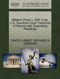 Cover image for Milstein (Paul) V. Gaf Corp. U.S. Supreme Court Transcript of Record with Supporting Pleadings