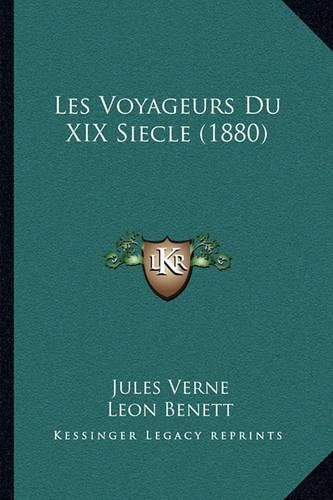 Les Voyageurs Du XIX Siecle (1880)