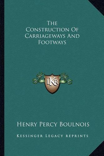 Cover image for The Construction of Carriageways and Footways the Construction of Carriageways and Footways