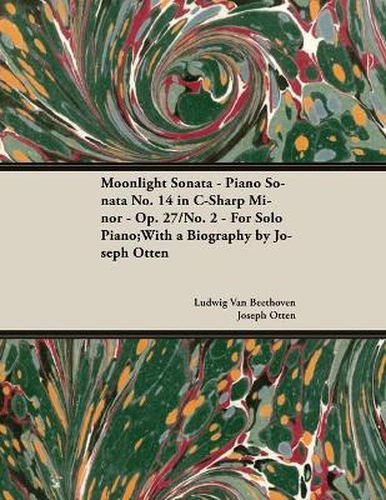 Cover image for Moonlight Sonata  Piano Sonata No.14 in C-sharp Minor By Ludwig Van Beethoven For Solo Piano (1801) Op.27/No.2