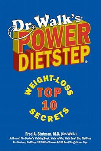 Cover image for Dr. Walk's Power Dietstep: Top 10 Weight-Loss Secrets