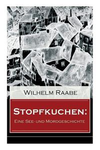 Cover image for Stopfkuchen: Eine See- und Mordgeschichte: Krimi-Klassiker