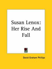 Cover image for Susan Lenox: Her Rise And Fall