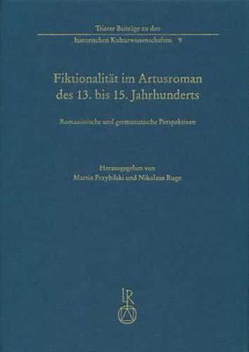 Cover image for Fiktionalitat Im Artusroman Des 13. Bis 15. Jahrhunderts: Romanistische Und Germanistische Perspektiven