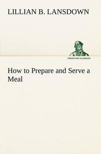 Cover image for How to Prepare and Serve a Meal; and Interior Decoration