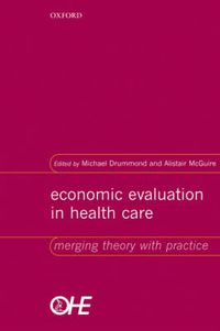 Cover image for Economic Evaluation in Health Care: Merging theory with practice