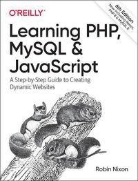 Cover image for Learning PHP, MySQL & JavaScript: A Step-by-Step Guide to Creating Dynamic Websites