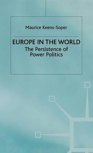Cover image for Europe in the World: The Persistence of Power Politics