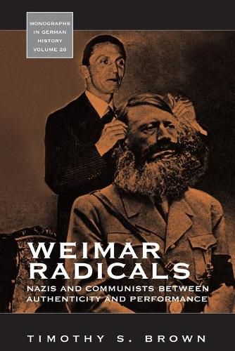 Cover image for Weimar Radicals: Nazis and Communists between Authenticity and Performance