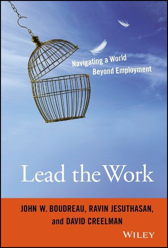 Lead the Work: Navigating a World Beyond Employment