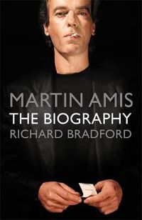 Cover image for Martin Amis: The Biography