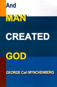 Cover image for And Man Created God