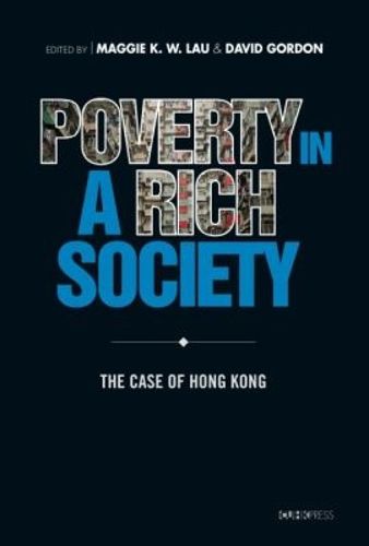 Cover image for Poverty in a Rich Society: The Case of Hong Kong