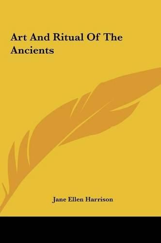 Art and Ritual of the Ancients Art and Ritual of the Ancients