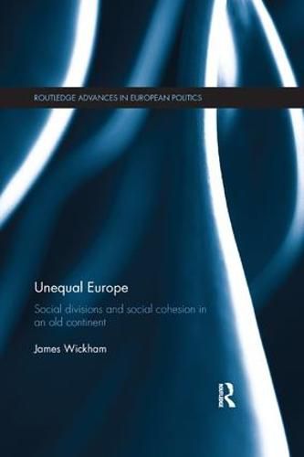 Cover image for Unequal Europe: Social Divisions and Social Cohesion in an Old Continent