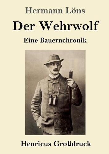 Der Wehrwolf (Grossdruck): Eine Bauernchronik