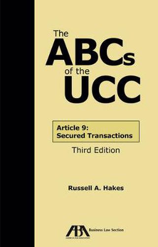 Cover image for The Abcs of the Ucc: Article 9: Secured Transactions