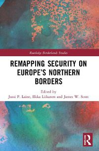 Cover image for Remapping Security on Europe's Northern Borders