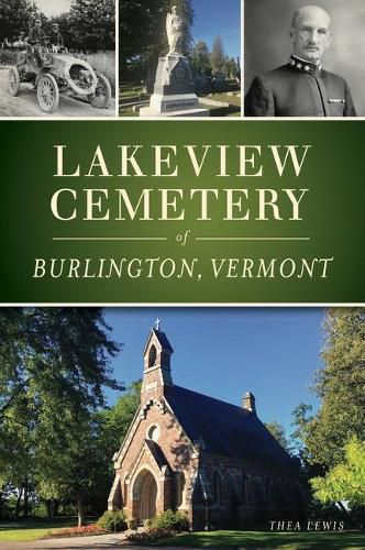 Cover image for Lakeview Cemetery of Burlington, Vermont