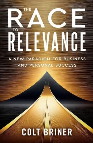 Cover image for The Race To Relevance