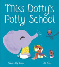 Cover image for Miss Dotty's Potty School