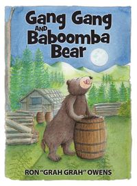 Cover image for Gang Gang and Baboomba Bear: Lessons Learned from a Funny-Looking Bear