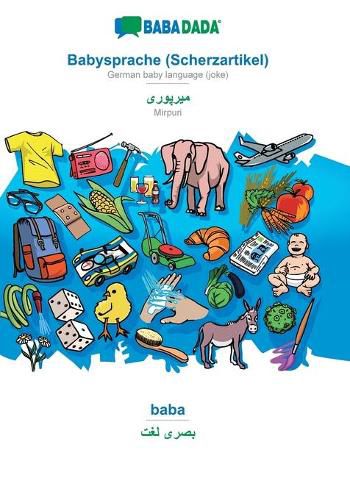 Cover image for BABADADA, Babysprache (Scherzartikel) - Mirpuri (in arabic script), baba - visual dictionary (in arabic script): German baby language (joke) - Mirpuri (in arabic script), visual dictionary