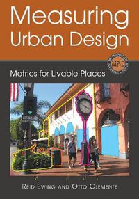 Cover image for Measuring Urban Design: Metrics for Livable Places