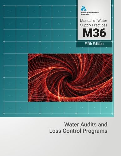 Cover image for M36 Water Audits and Loss Control Programs, Fifth Edition