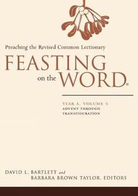 Cover image for Feasting on the Word: Advent through Transfiguration