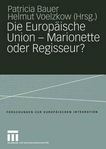 Cover image for Die Europaische Union - Marionette oder Regisseur?