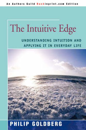 Cover image for The Intuitive Edge: Understanding Intuition and Applying It in Everyday Life