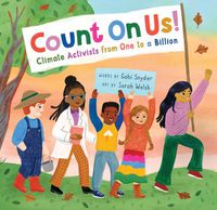 Cover image for Count on Us!: Climate Activists from One to a Billion