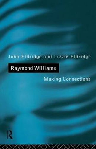 Raymond Williams: Making connections