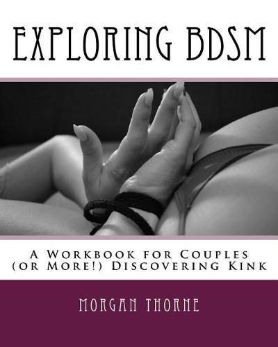 Cover image for Exploring BDSM: A Workbook for Couples (or More!) Discovering Kink