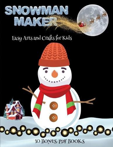 Cover image for Easy Arts and Crafts for Kids (Snowman Maker)