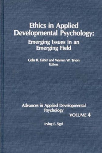 Ethics in Applied Developmental Psychology: Emerging Issues in an Emerging Field