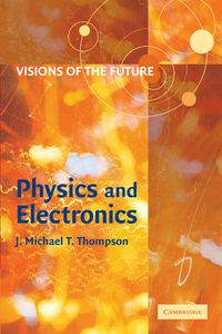 Cover image for Visions of the Future: Physics and Electronics