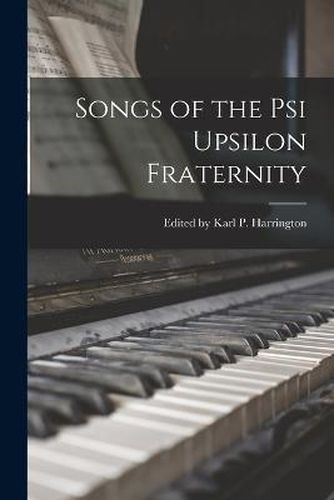 Cover image for Songs of the Psi Upsilon Fraternity