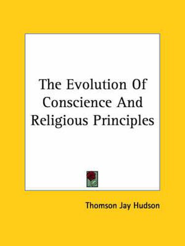 Cover image for The Evolution of Conscience and Religious Principles