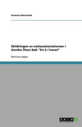Cover image for Skildringen av nationalsocialismen i Annika Thors bok En oe i havet