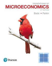 Cover image for Foundations of Microeconomics, Student Value Edition Plus Mylab Economics with Pearson Etext -- Access Card Package