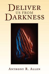 Cover image for Deliver Us from Darkness