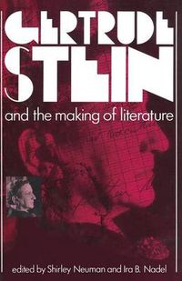 Cover image for Gertrude Stein and the Making of Literature