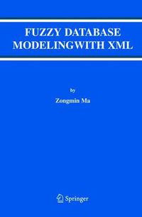 Cover image for Fuzzy Database Modeling with XML