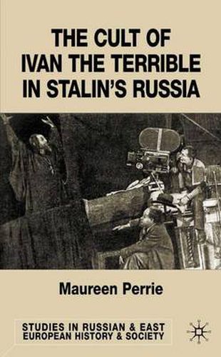 Cover image for The Cult of Ivan the Terrible in Stalin's Russia