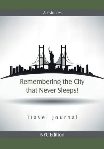 Cover image for Remembering the City that Never Sleeps! Travel Journal NYC Edition