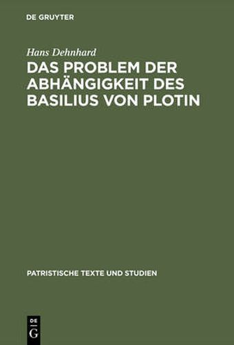 Cover image for Das Problem der Abhangigkeit des Basilius von Plotin