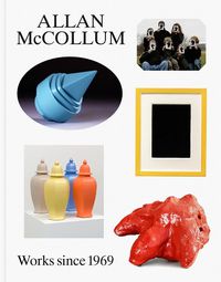 Cover image for Allan McCollum: Works Since 1969