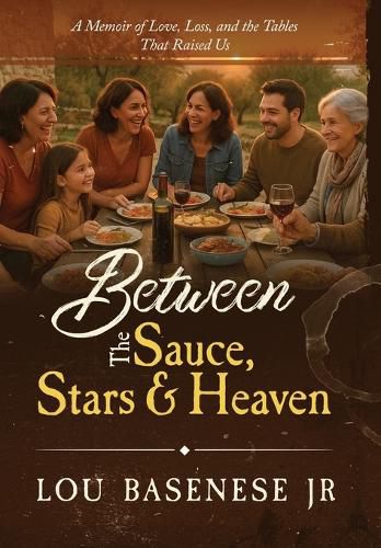 Cover image for Between The Sauce, Stars and Heaven